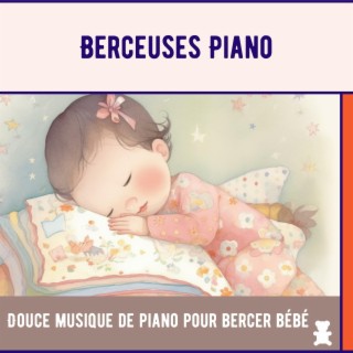 Douce musique de piano pour bercer bébé