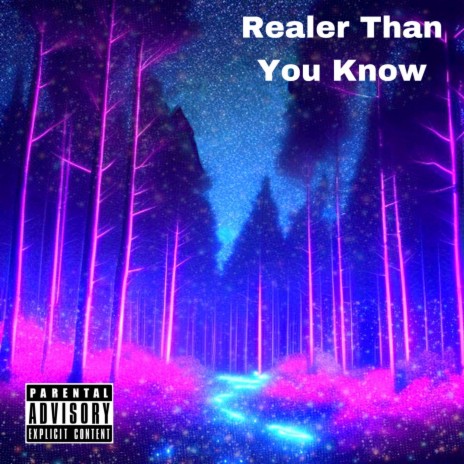 Realer Than You Know | Boomplay Music