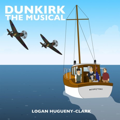 Dunkirk the Musical | Boomplay Music