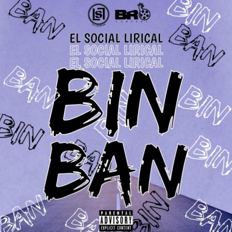 Bin Ban ft. El Social Lirical