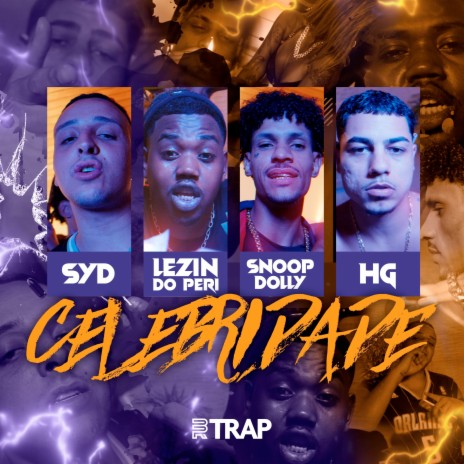 Celebridade ft. Syd, Snoop Dolly, Hg & BR TRAP | Boomplay Music
