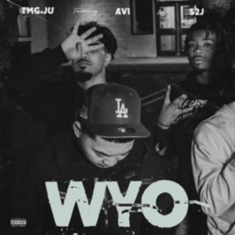 WYO ft. TMG.Ju, S2J & AVI | Boomplay Music
