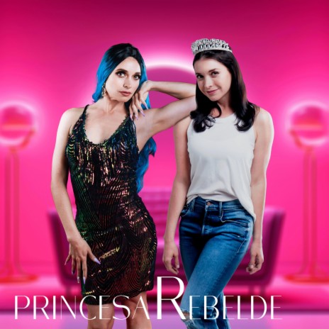 Princesa Rebelde | Boomplay Music