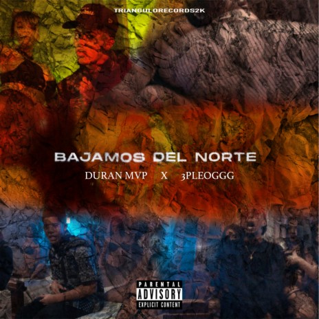 Bajamos Del Norte ft. 3PLEOGGG | Boomplay Music