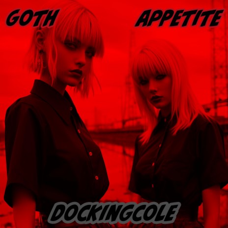 Goth Appetite | Boomplay Music