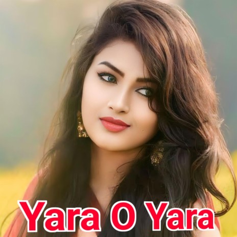 Yara O Yara Hindi Song | Boomplay Music