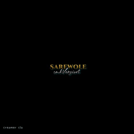 Sarewole (CmkVersion) | Boomplay Music