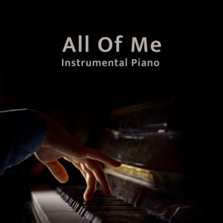 All Of Me, Instrumental Piano