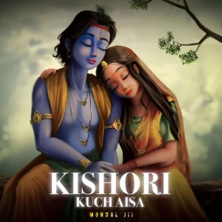 Kishori Kuch Aisa (Reprise)