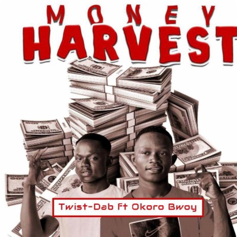 Money Harvest ft. Twist~Dab | Boomplay Music