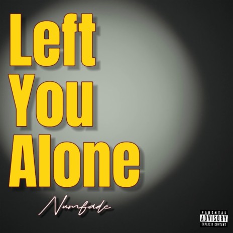 Left You Alone | Boomplay Music