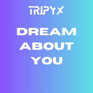 Dream About You (Single)