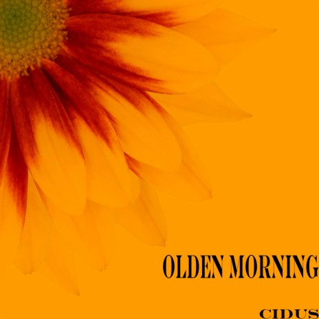 Olden Morning | Boomplay Music