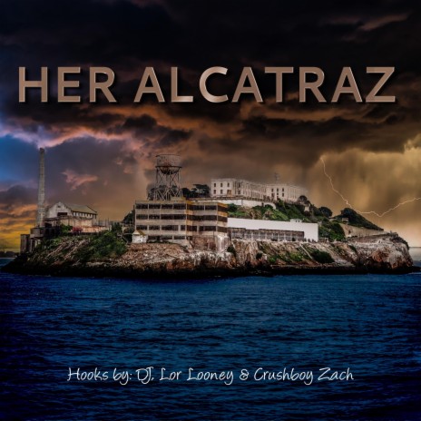Her Alcatraz ft. The Crushboys & Lor Looney | Boomplay Music