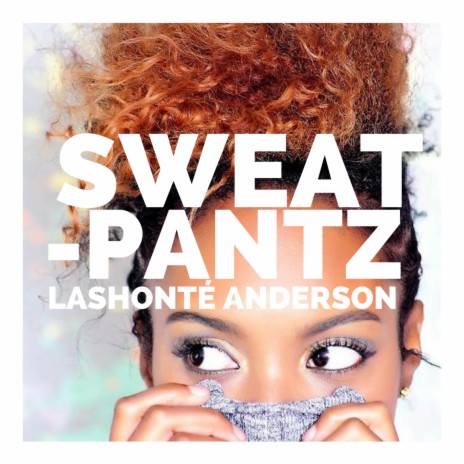 Sweatpantz | Boomplay Music