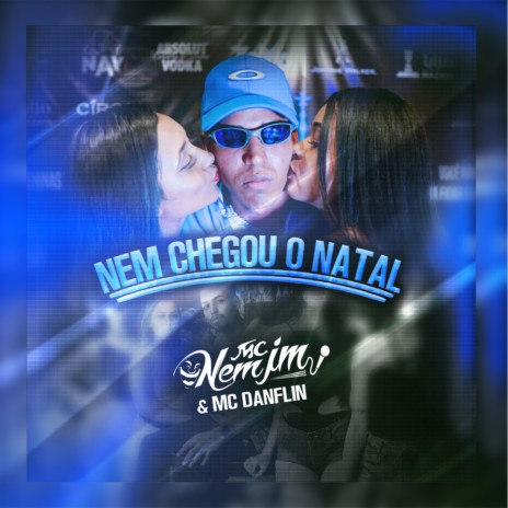 NEM CHEGOU O NATAL ft. DJ MANDRAKE & MC DANFLIN | Boomplay Music