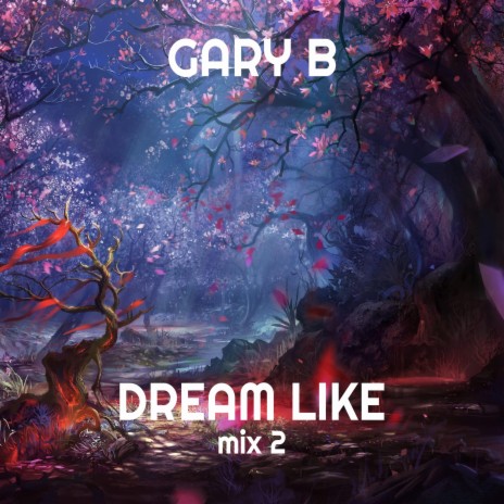 Dream Like Mix 2