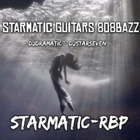 Starmatic-Guitars(808Tribe) ft. DjDramatic | Boomplay Music