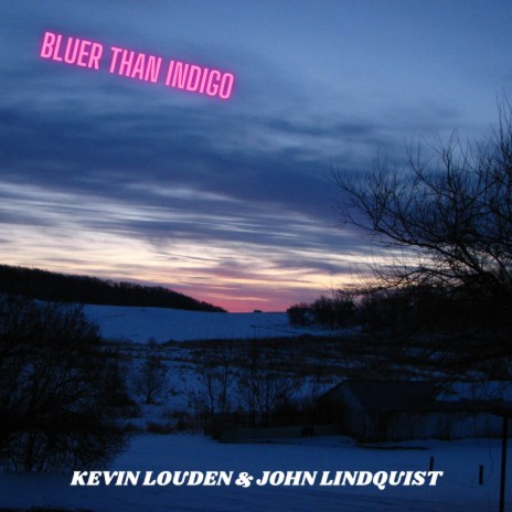 Bluer Than Indigo ft. John Lindquist | Boomplay Music