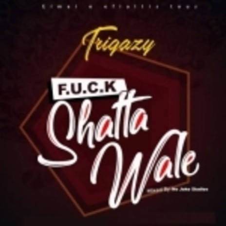 F.U.C.K Shatta Wale 🅴 | Boomplay Music