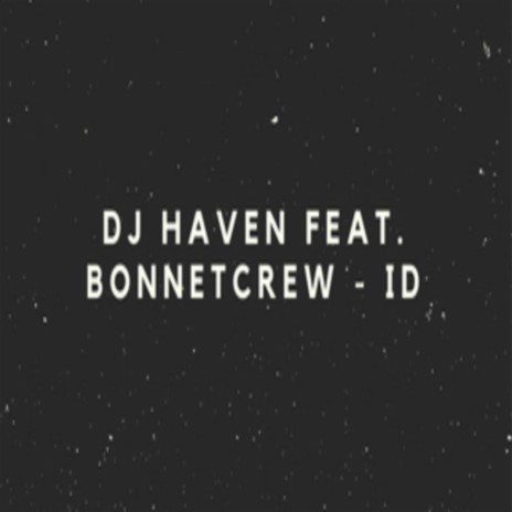 ID ft. Bonnetcrew