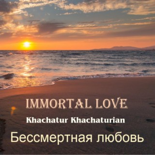 Immortal love - Бессмертная любовь