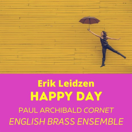 Erik Leidzen A Happy Day ft. English Brass Ensemble | Boomplay Music