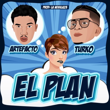 El Plan (feat. Artefacto) | Boomplay Music