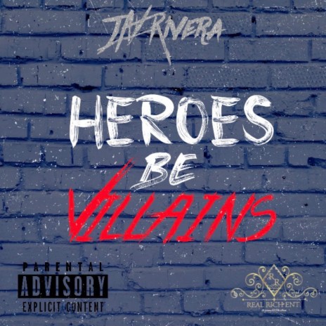 Heroes Be Villains | Boomplay Music