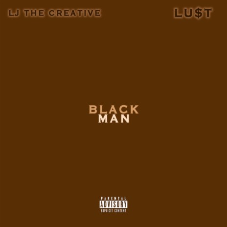 Black Man (feat. LU$t) | Boomplay Music