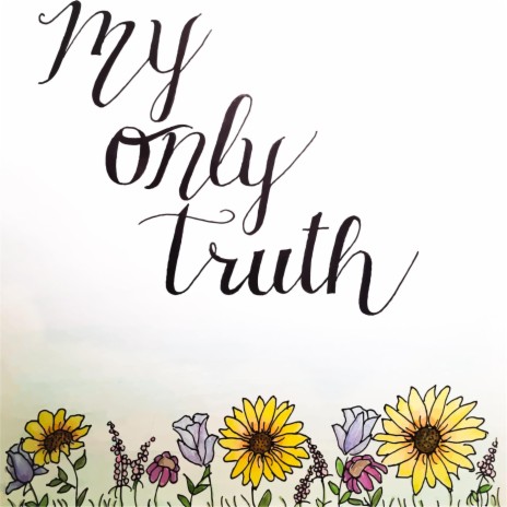 My Only Truth | Boomplay Music