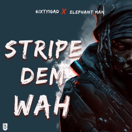 Stripe Dem Wah ft. Elephant Man | Boomplay Music