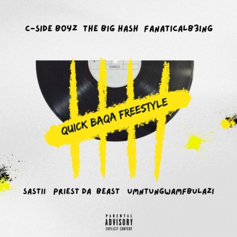 Quick Baqa Freestyle ft. The Big Hash, Sastii, fanaticalb3ing, Priestdebeast & Umntungwambulazi