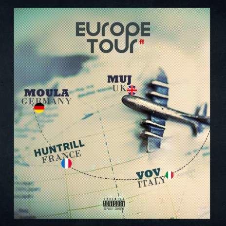 Europe Tour ft. VOV, Huntrill & Moula | Boomplay Music