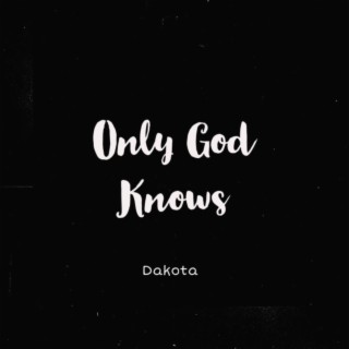 Only God Knows