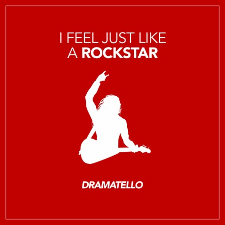 I Feel Just Like a Rockstar | Boomplay Music