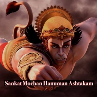 Sankat Mochan Hanuman Ashtakam(Sankatmochan Naam Tiharo)