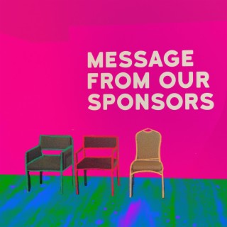 Message From Our Sponsors lyrics | Boomplay Music