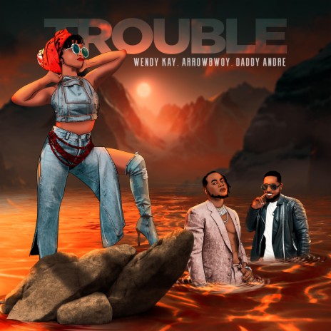 Trouble ft. Arrow Bwoy & Daddy Andre | Boomplay Music