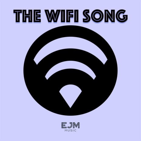 The WiFi Song | Boomplay Music