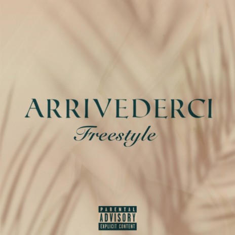 Arrivederci Freestyle | Boomplay Music