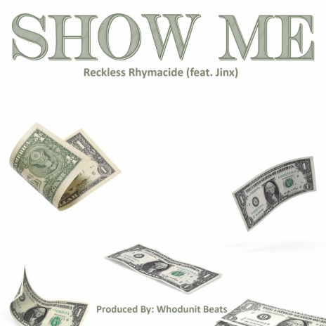 Show Me ft. Jinx | Boomplay Music