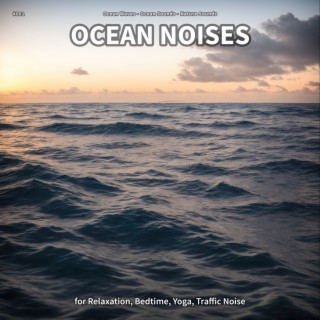 #001 Ocean Noises for Relaxation, Bedtime, Yoga, Traffic Noise
