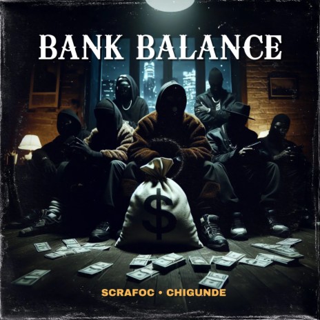 Bank Balance ft. Chigunde | Boomplay Music