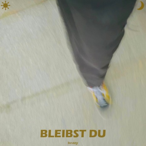 Bleibst Du | Boomplay Music