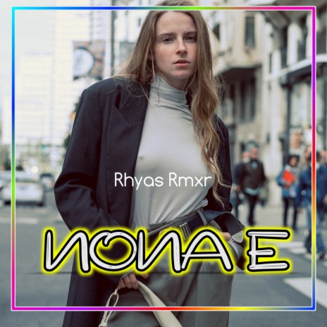 Nona E (Mix) ft. Andy Nowin | Boomplay Music