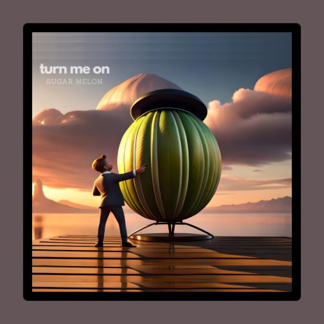 Turn me on | Boomplay Music