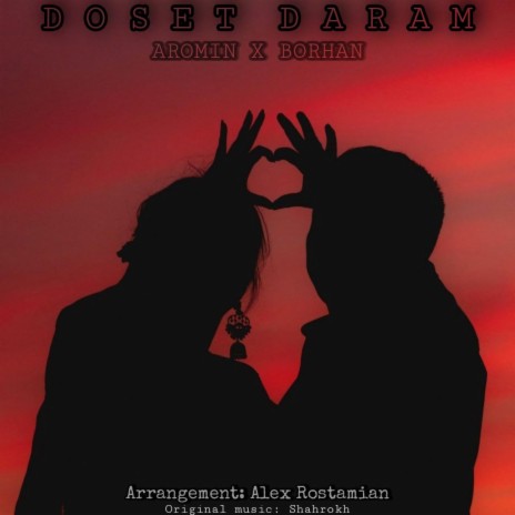 Dooset Daram(Aromin&Borhan)