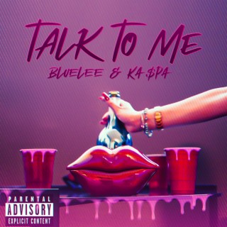 Talk to Me ft. Ka$pa lyrics | Boomplay Music