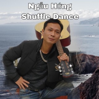 Ngẫu Hứng Shuffle Dance